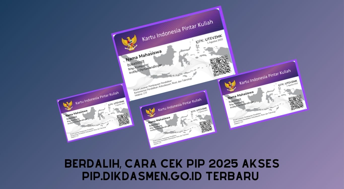 Berdalih, Cara Cek PIP 2025 Akses pip.dikdasmen.go.id Terbaru