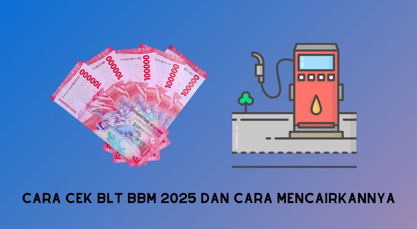 Cara Cek BLT BBM 2025 dan Cara Mencairkannya
