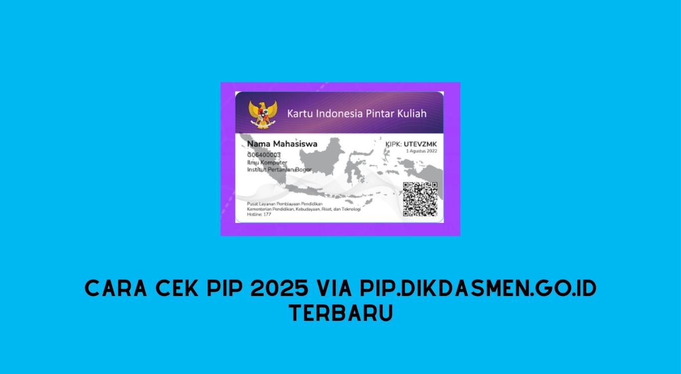 Cara Cek PIP 2025 via pip.dikdasmen.go.id Terbaru