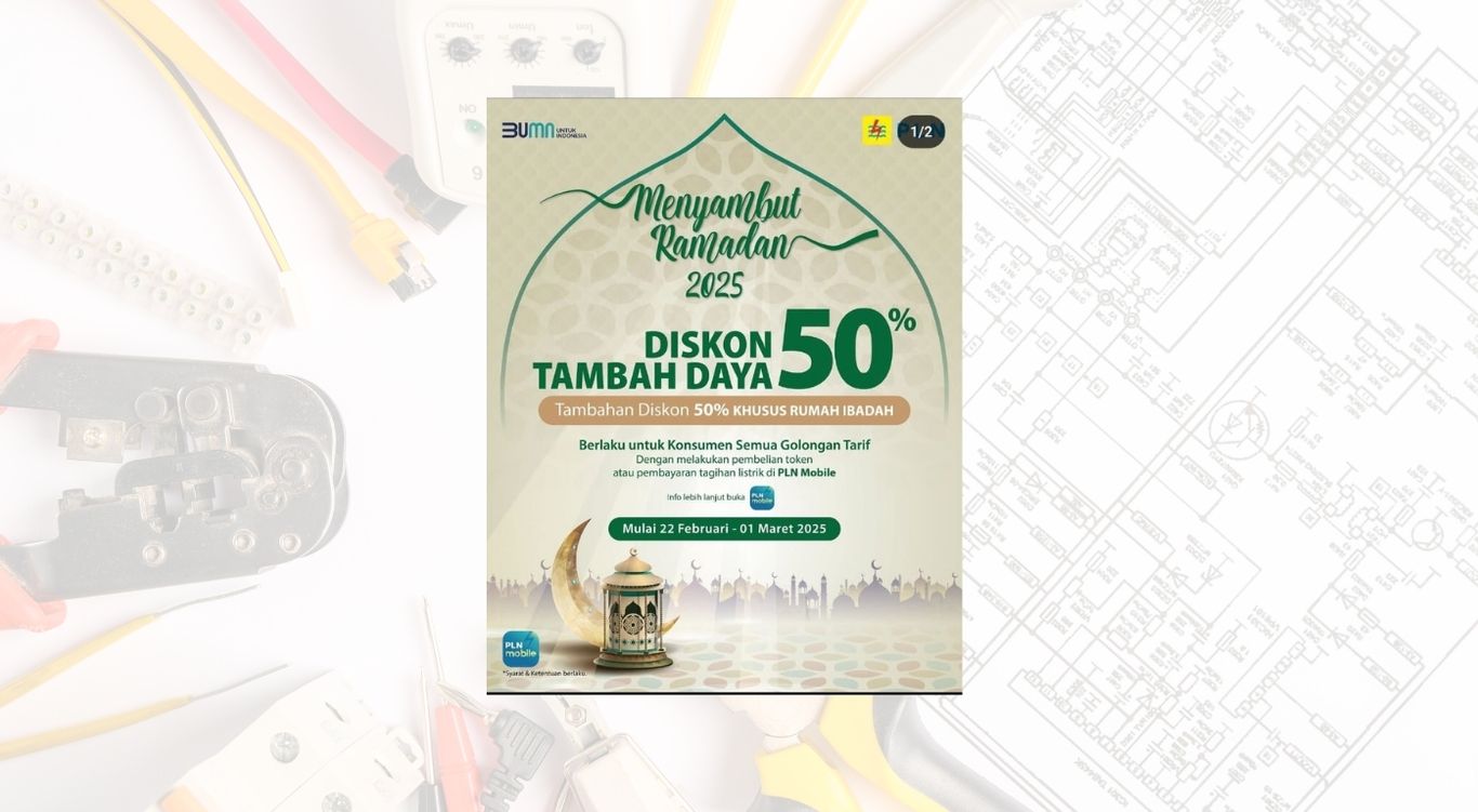 Ramadan Hemat, Tambah Daya Listrik PLN Diskon 50% Tanpa Ribet