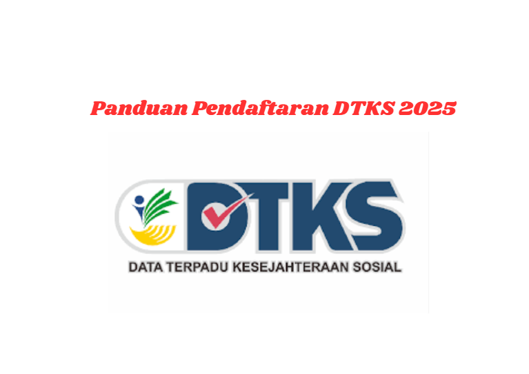 Panduan Pendaftaran DTKS 2025: Langkah-Langkah dan Manfaat bagi Masyarakat Kurang Mampu