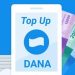 Cara Mudah Top Up DANA Lewat HP 2025