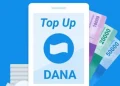 Cara Top Up DANA dengan Mudah Februari 2025