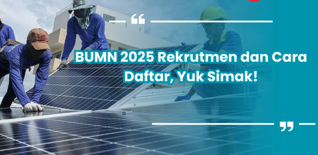 Syarat Umum Rekrutmen Bersama BUMN Tahun 2025
