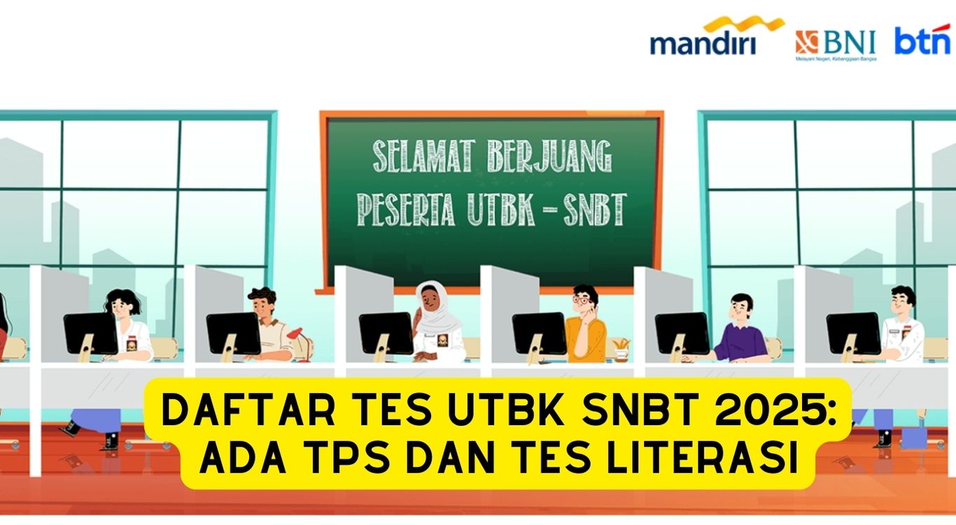 Daftar Tes UTBK SNBT 2025 Ada TPS dan Tes Literasi