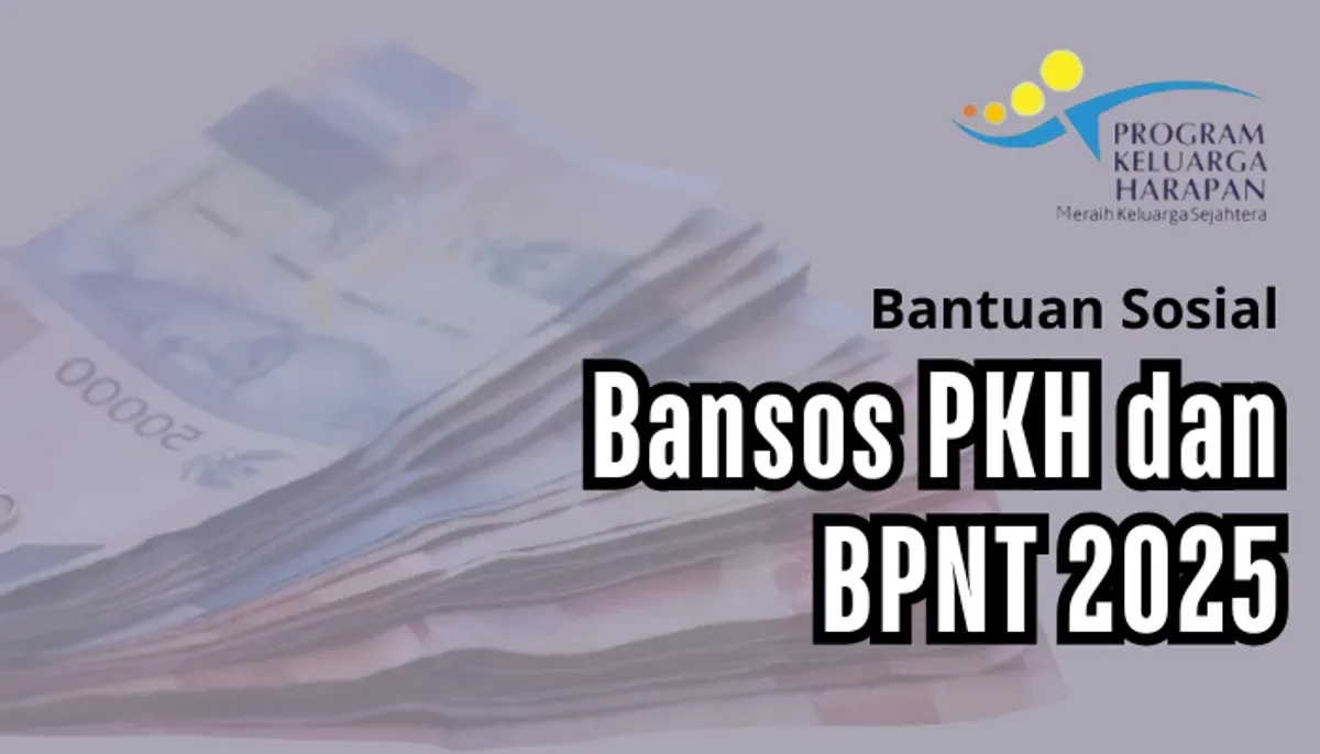 Pencairan Bantuan Sosial PKH dan BPNT Januari-Maret 2025: Cek Status Penerima dan Alokasi Dana