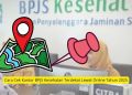 Cara Cek Kantor BPJS Kesehatan Terdekat Lewat Online Tahun 2025
