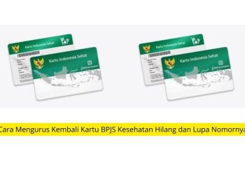 Cara Mengurus Kembali Kartu BPJS Kesehatan Hilang dan Lupa Nomornya