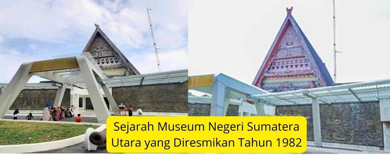Sejarah Museum Negeri Sumatera Utara yang Diresmikan Tahun 1982
