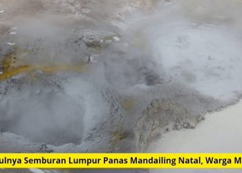 Awal Munculnya Semburan Lumpur Panas Mandailing Natal, Warga Mulai Resah