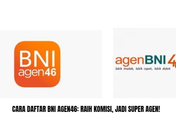 Cara Daftar BNI Agen46: Raih Komisi, Jadi Super Agen!