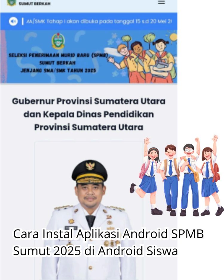 Cara Instal Aplikasi Android SPMB Sumut 2025 di Android Siswa