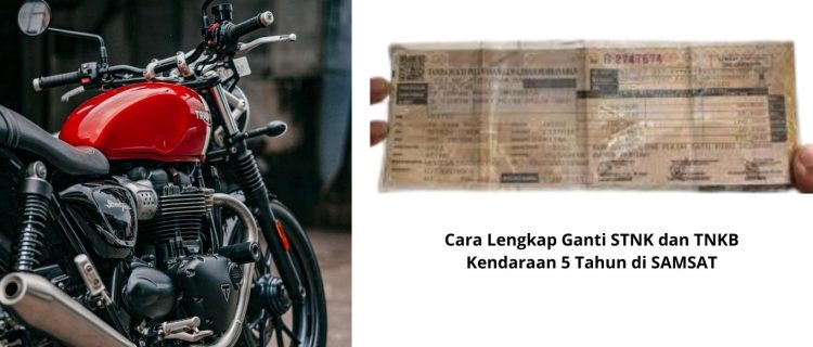 Cara Lengkap Ganti STNK dan TNKB Kendaraan 5 Tahun di SAMSAT