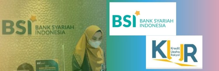 Ingin Ajukan KUR BSI 2025 Simak Syarat Lengkapnya
