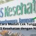 Mobile JKN Cara Mudah Cek Tunggakan Iuran BPJS Kesehatan dengan NIK