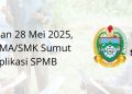 Pengumuman 28 Mei 2025, Cek Hasil SMASMK Sumut Lewat Aplikasi SPMB