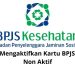 Cara Mengurus BPJS Kesehatan yang Sudah Tidak Aktif! Berikut Langkah-Langkah Mengaktifkannya Kembali