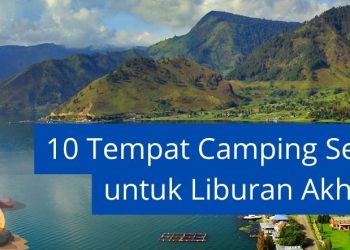 10 Tempat Camping Sekitar Medan untuk Liburan Akhir Pekan