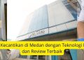 7 Klinik Kecantikan di Medan dengan Teknologi Modern dan Review Terbaik