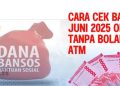 Cara Cek Bansos PKH Juni 2025 Online Tanpa Bolak Balik ke ATM
