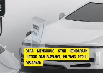 Cara Mengurus STNK Kendaraan Listrik dan Biayanya, Ini yang Perlu Disiapkan