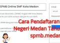 Cara Pendaftaran SPMB SMP Negeri Medan Tahun 2025 Lewat spmb.medan.go.id