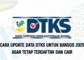 Cara Update Data DTKS Untuk Bansos 2025 Agar Tetap Terdaftar dan Cair