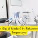 Cari Dokter Gigi di Medan Ini Rekomendasi Klinik Terpercaya
