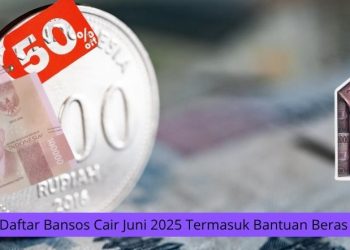 Cek Sekarang,Daftar Bansos Cair Juni 2025 Termasuk Bantuan Beras 10 Kg dan BSU