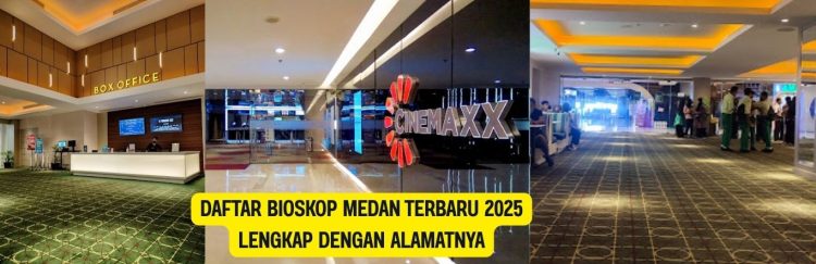 Daftar Bioskop Medan Terbaru 2025 Lengkap Dengan Alamatnya