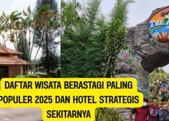 Daftar Wisata Berastagi Paling Populer 2025 dan Hotel Strategis Sekitarnya