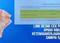 Link Resmi Cek Penerima BSU Rp600 Ribu BPJS Ketenagakerjaan 2025, Jangan Sampai Salah