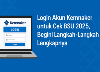 Login Akun Kemnaker untuk Cek BSU 2025, Begini Langkah-Langkah Lengkapnya