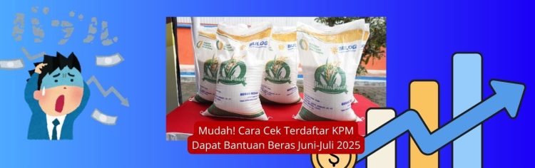 Mudah! Cara Cek Terdaftar KPM Dapat Bantuan Beras Juni-Juli 2025