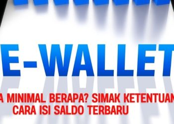 Top Up Dana Minimal Berapa Simak Ketentuan dan Cara Isi Saldo Terbaru