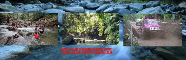 Wisata Alam Sikabung Kabung Sumut Lokasi, Harga Tiketnya Terbaru 2025