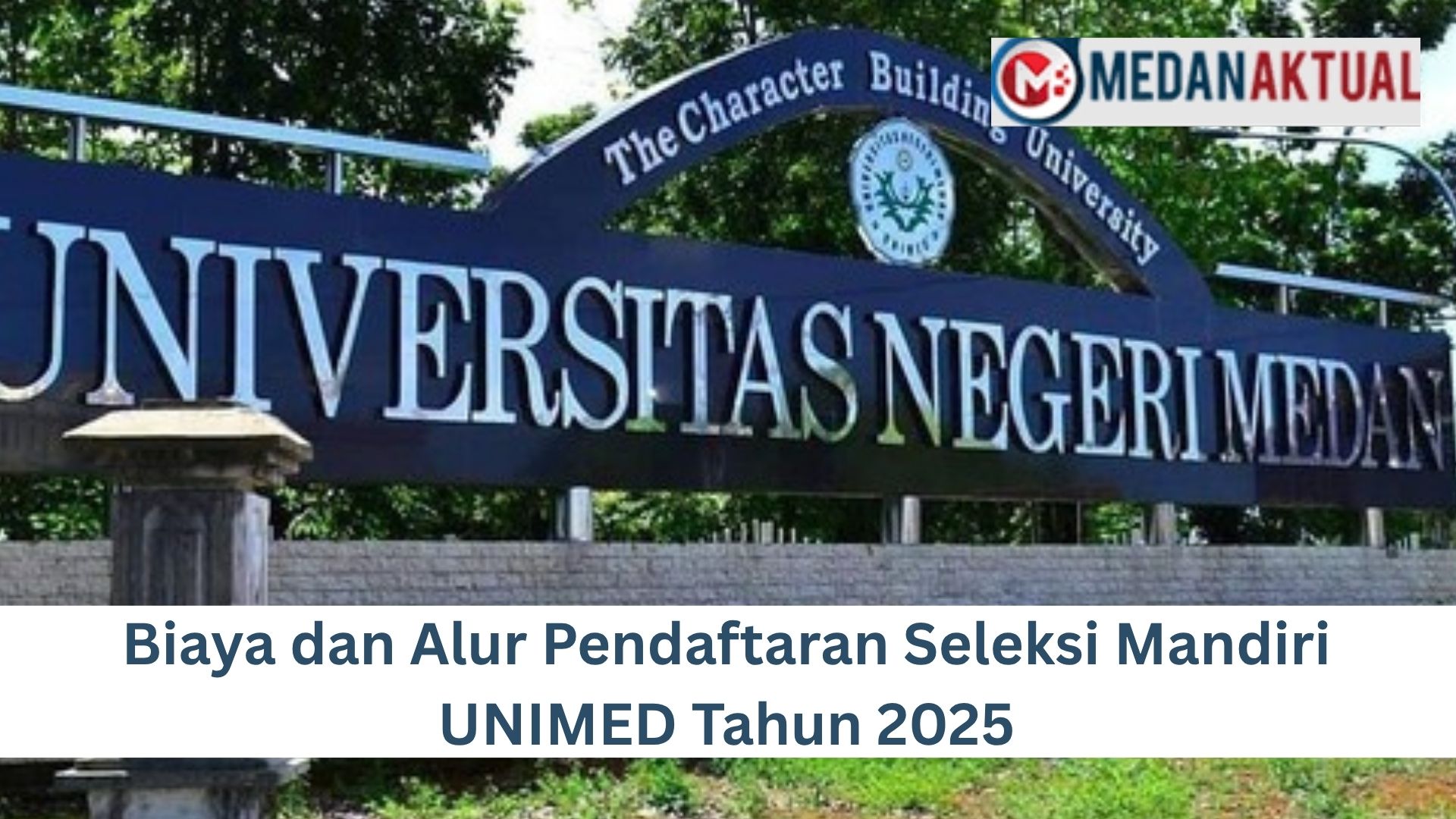 Biaya dan Alur Pendaftaran Seleksi Mandiri UNIMED Tahun 2025