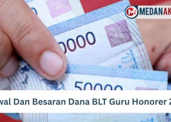 Jadwal Dan Besaran Dana BLT Guru Honorer 2025