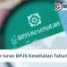 Daftar Iuran BPJS Kesehatan Tahun 2025