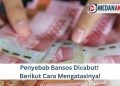 Penyebab Bansos Dicabut! Berikut Cara Mengatasinya!