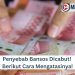 Penyebab Bansos Dicabut! Berikut Cara Mengatasinya!