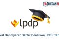 Jadwal Dan Syarat Daftar Beasiswa LPDP Tahap 2
