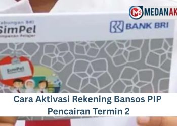 Cara Aktivasi Rekening Bansos PIP Pencairan Termin 2