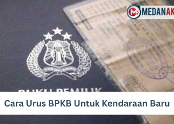 Cara Urus BPKB Untuk Kendaraan Baru