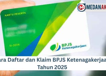 Cara Daftar dan Klaim BPJS Ketenagakerjaan Tahun 2025