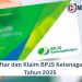 Cara Daftar dan Klaim BPJS Ketenagakerjaan Tahun 2025