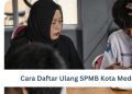 Cara Daftar Ulang SPMB Kota Medan