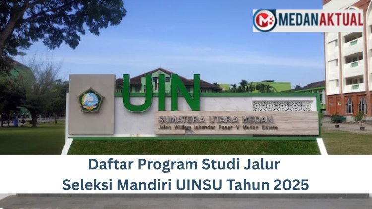Seleksi Mandiri UINSU 2025, Program studi UINSU jalur mandiri, Daftar jurusan UINSU 2025, Pendaftaran jalur mandiri UINSU, Jalur mandiri UIN Sumatera Utara, Jurusan di UINSU Medan, Prodi favorit UINSU jalur mandiri, Pilihan jurusan UINSU 2025, Fakultas dan program studi UINSU, Jalur mandiri UINSU Medan