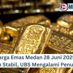 Harga Emas Medan 28 Juni 2025: Antam Stabil, UBS Mengalami Penurunan