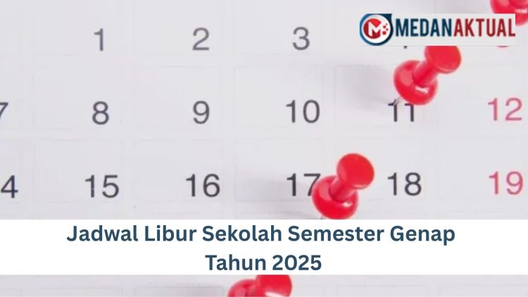 Jadwal Libur Sekolah Semester Genap Tahun 2025